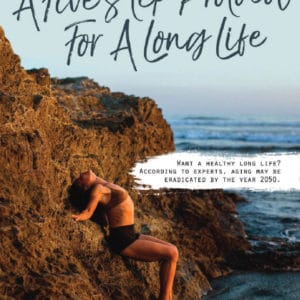 A BIOHACKERS MANUAL: A FIVE STEP PROTOCOL FOR A LONG LIFE
