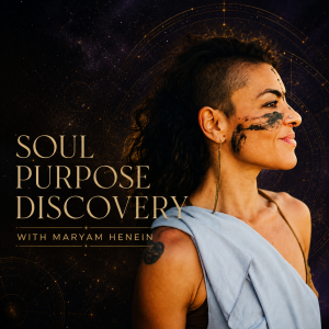 Maryam Henein Soul Purpose Discovery intuitive psychic reading